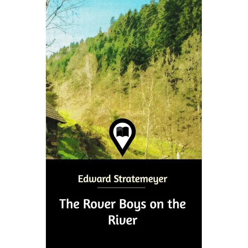 The Rover Boys on the River