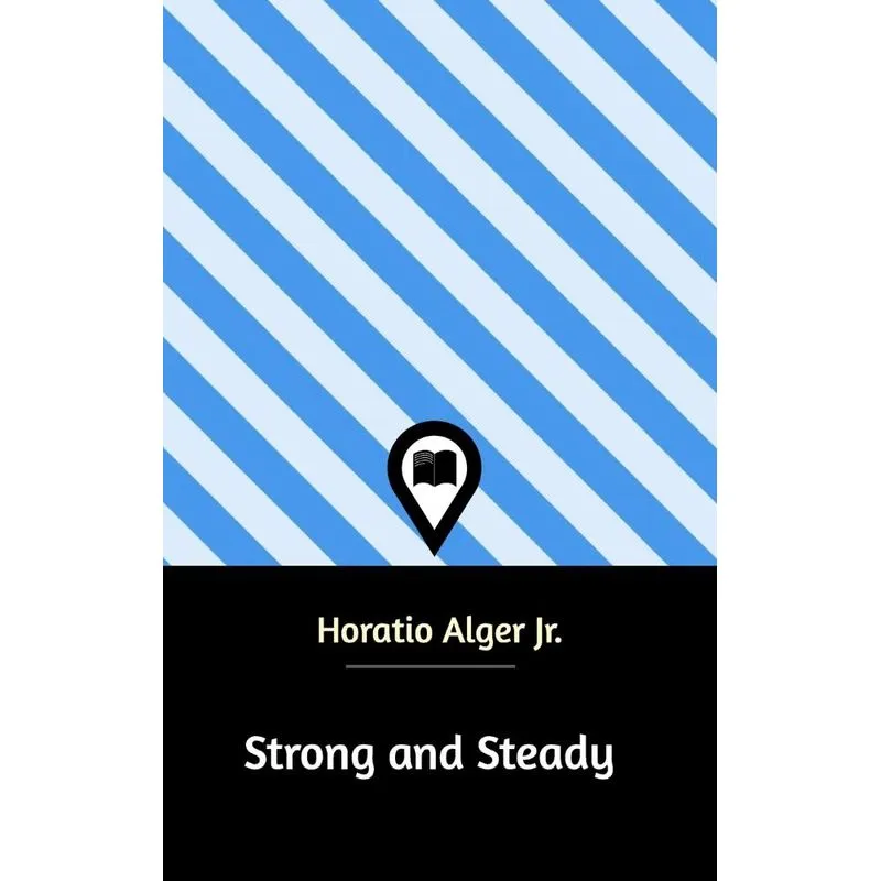 Strong and Steady