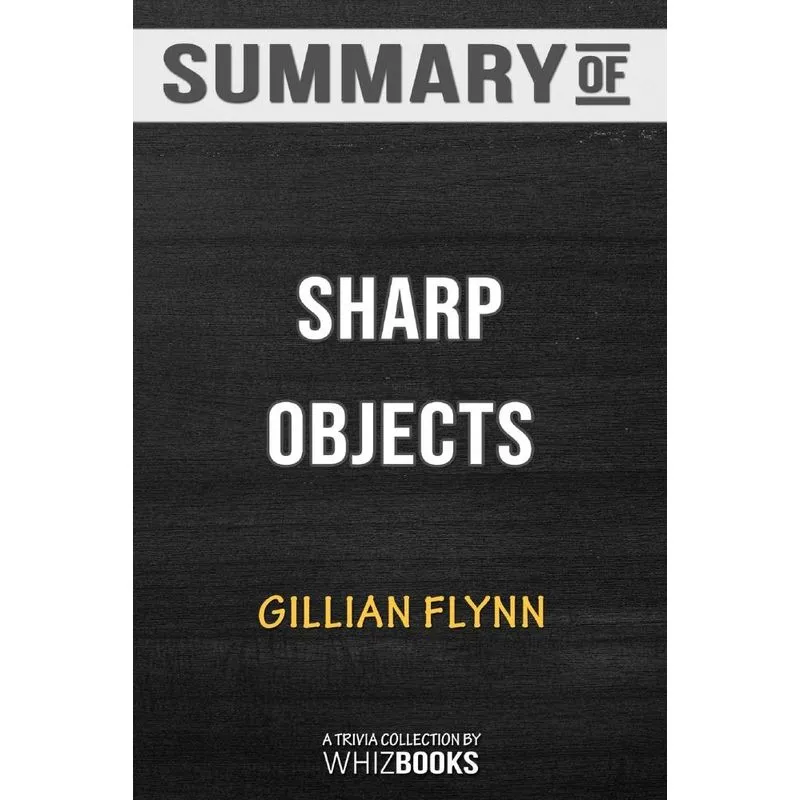 Summary of Sharp Objects