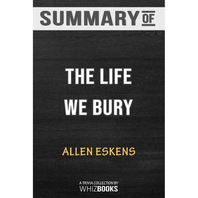 Summary of The Life We Bury