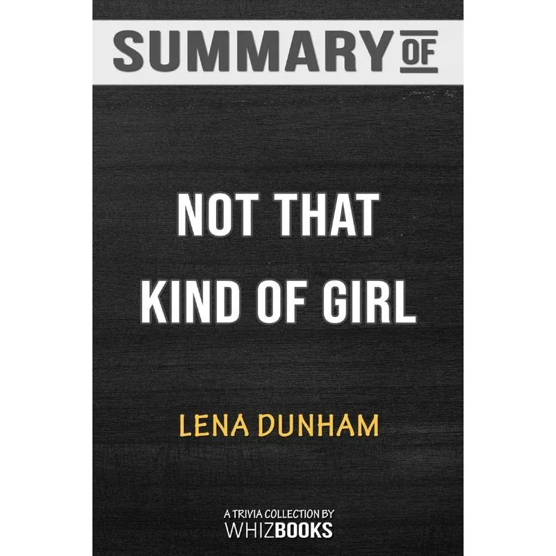 Summary of Not That Kind of Girl