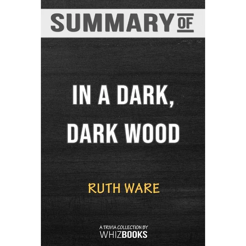 Summary of In a Dark, Dark Wood