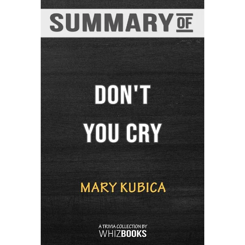 Summary of Dont You Cry