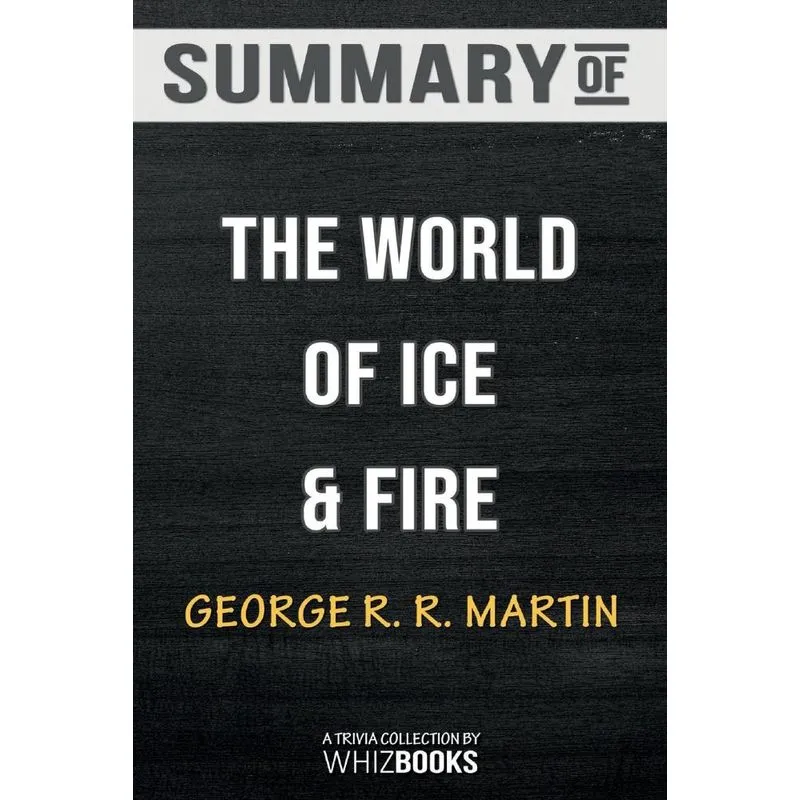 Summary of The World of Ice & Fire