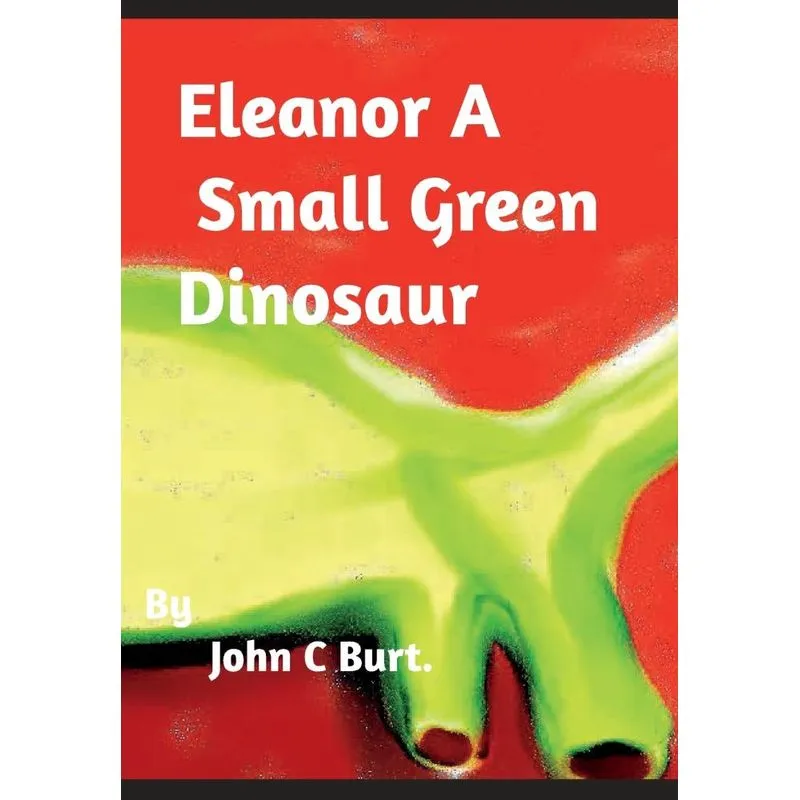 Eleanor A Small Green Dinosaur.