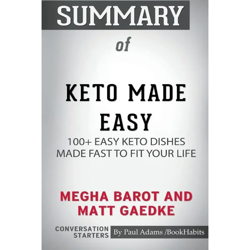 Summary of Keto Made Easy by Megha Barot and Matt Gaedke