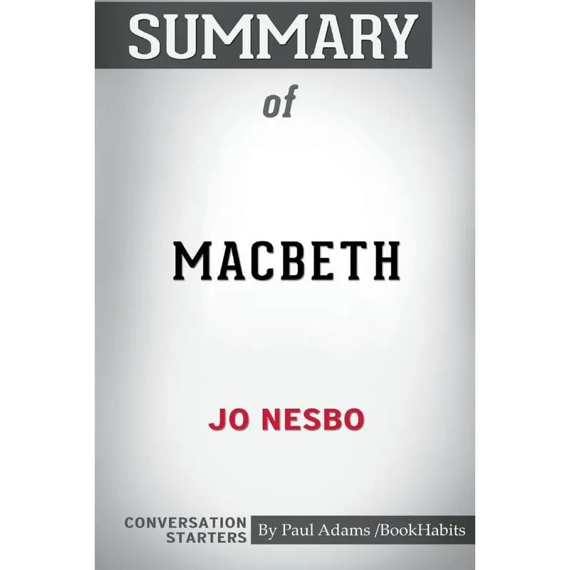 Summary of Macbeth by Jo Nesbo