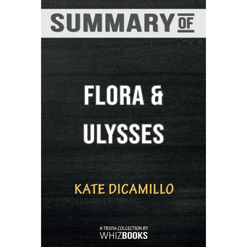 Summary of Flora and Ulysses