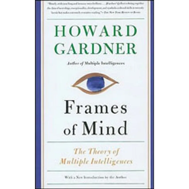FRAMES OF MIND - THE THEORY OF MULTIPLE INTELLIGENCES