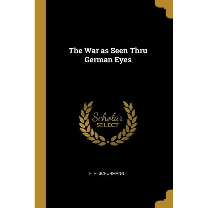The War as Seen Thru German Eyes