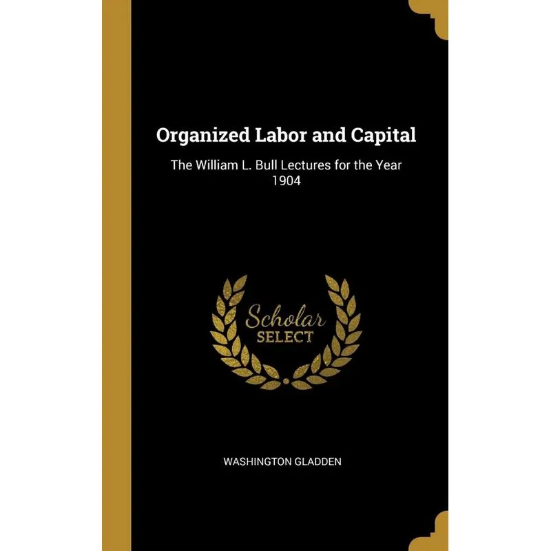 Organized Labor and Capital