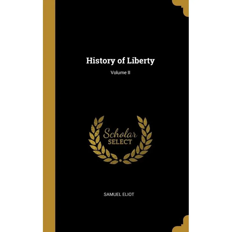 History of Liberty, Volume II