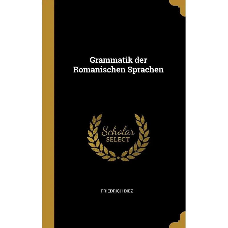 Grammatik der Romanischen Sprachen