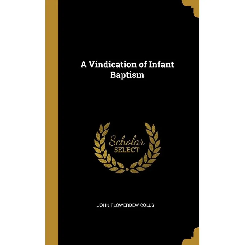 A Vindication of Infant Baptism