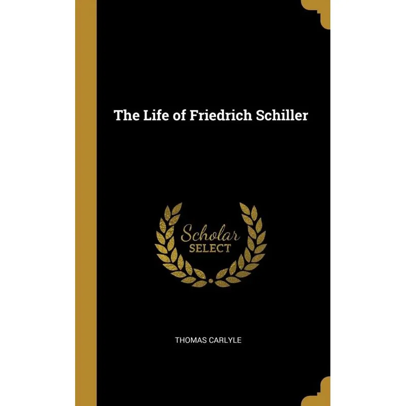 The Life of Friedrich Schiller
