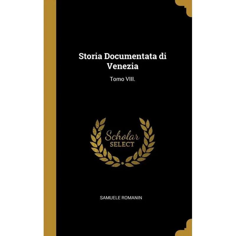Storia Documentata di Venezia