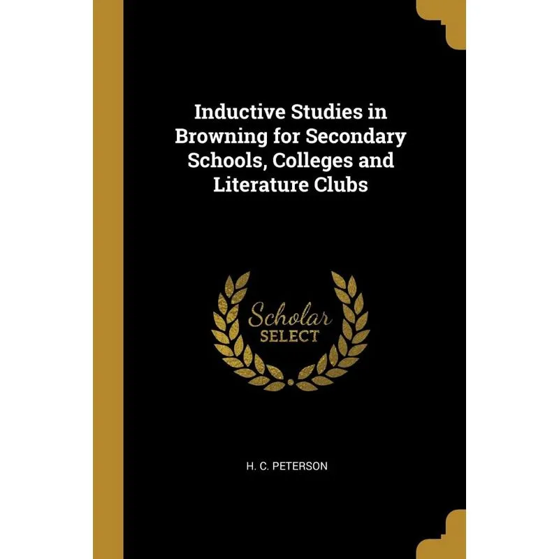 Inductive Studies in Browning for Secondary Schools, Colleg