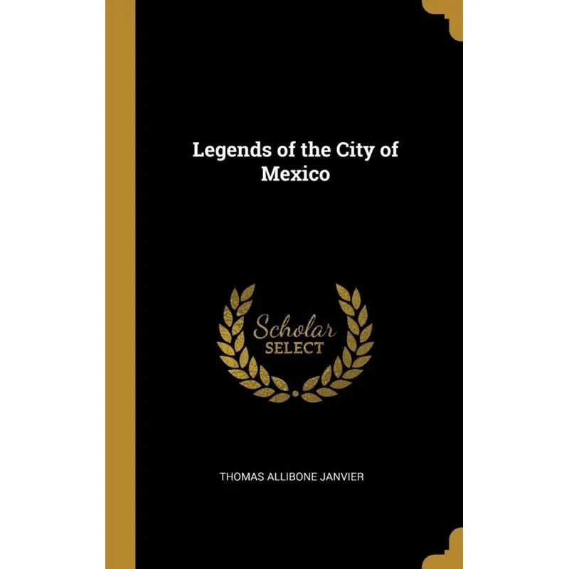 Legends of the City of Mexico
