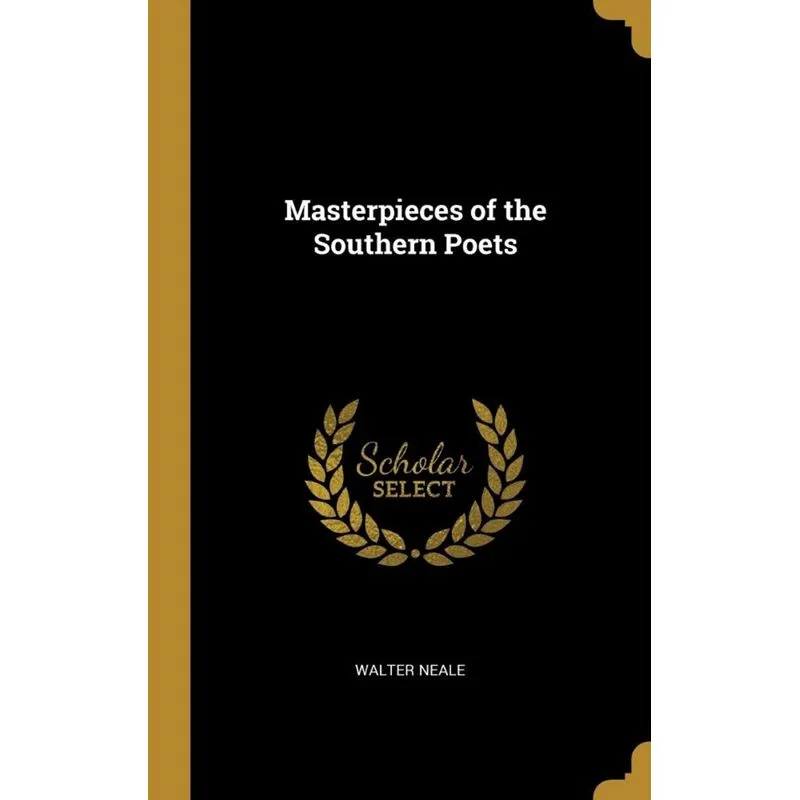 Masterpieces of the Southern Poets