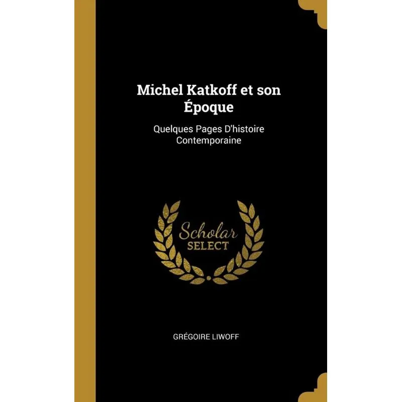 Michel Katkoff et son Époque