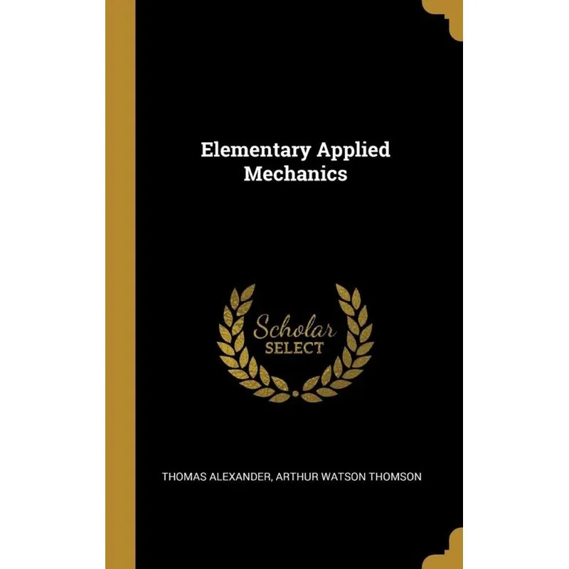 Elementary Applied Mechanics