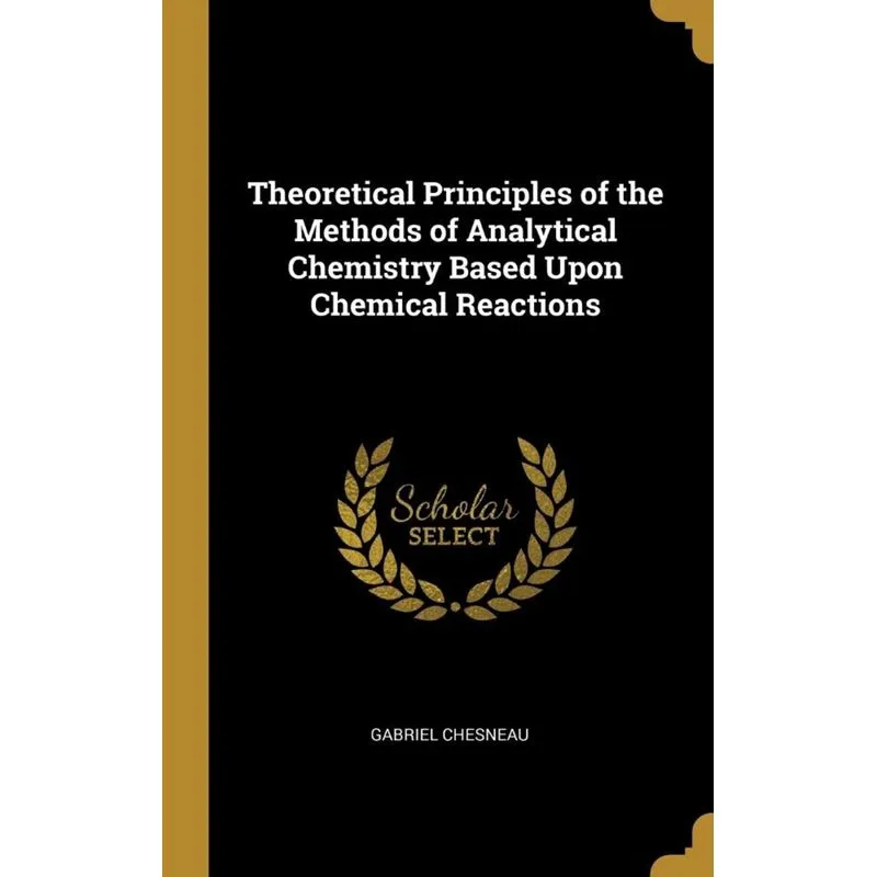 Theoretical Principles of the Methods of Analytical Chemistry Based Upon Chemical Reactions