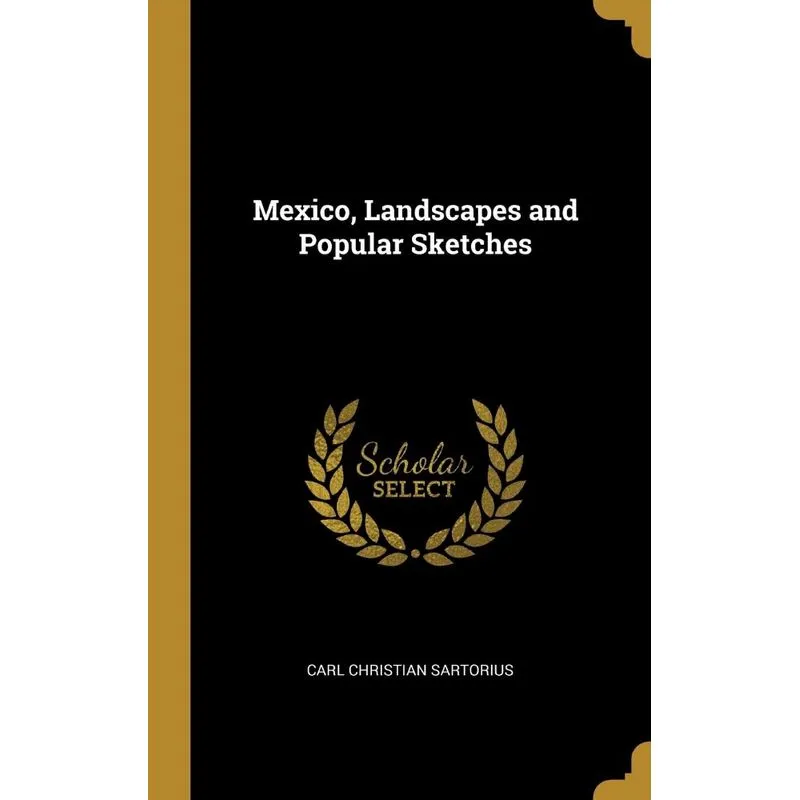 Mexico, Landscapes and Popular Sketches
