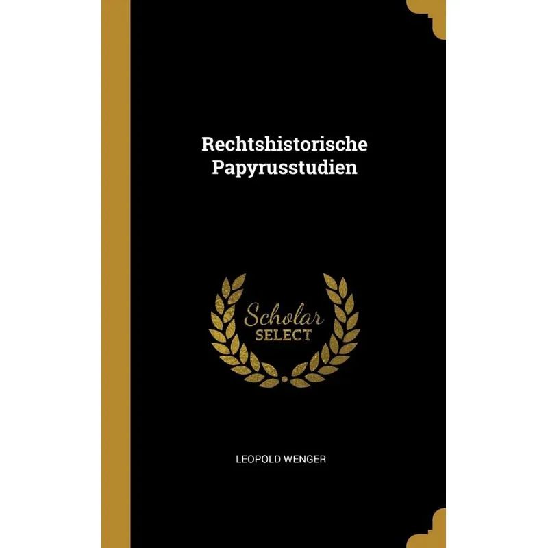 Rechtshistorische Papyrusstudien