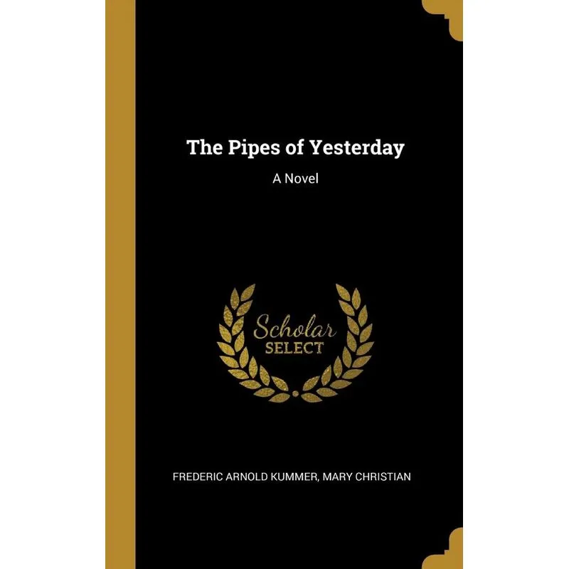 The Pipes of Yesterday