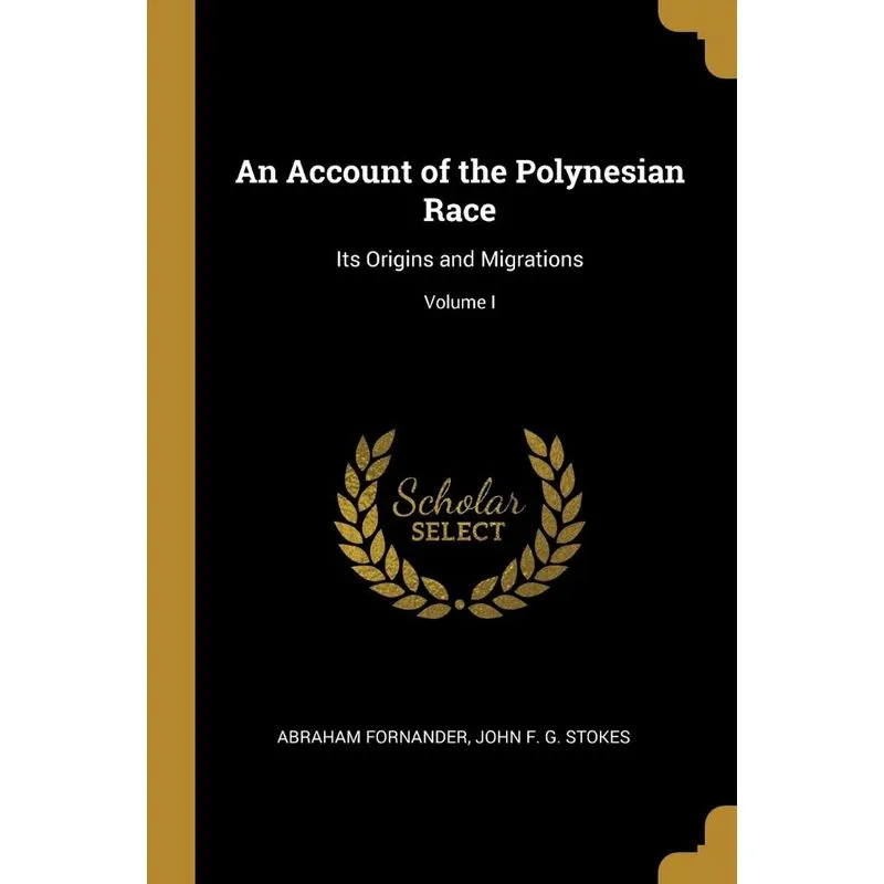 An Account of the Polynesian Race