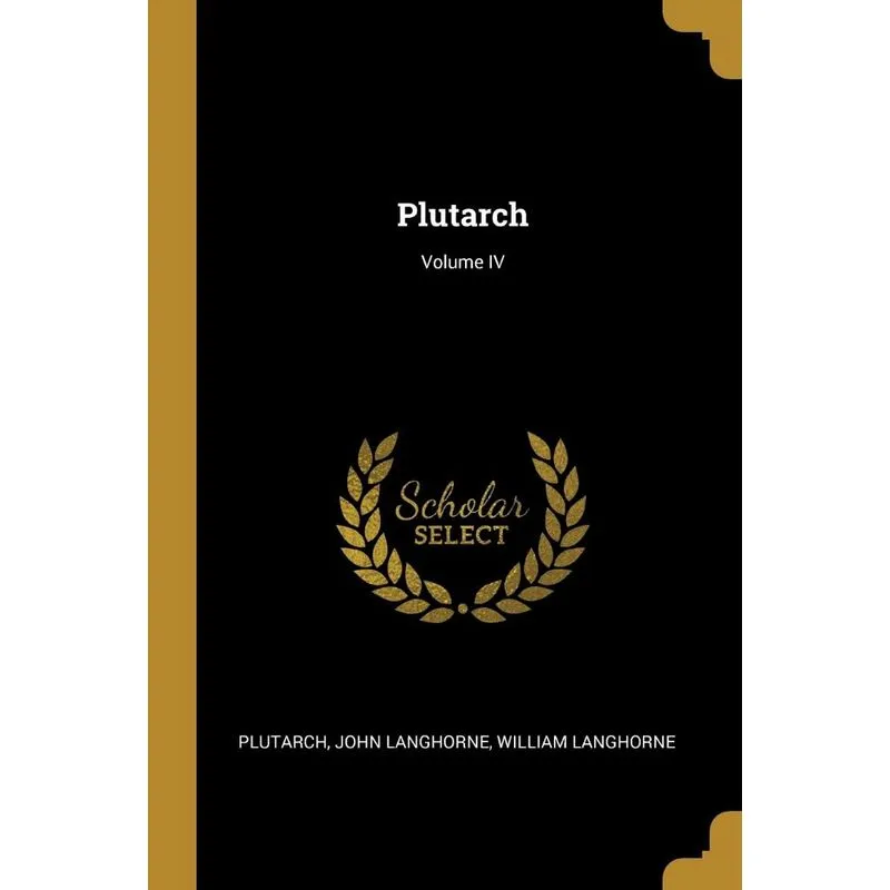 Plutarch, Volume IV