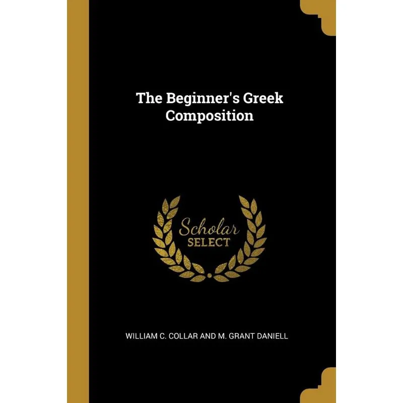 The Beginners Greek Composition