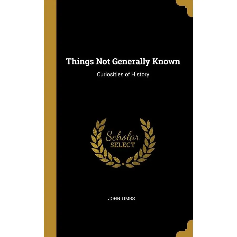 Things Not Generally Known