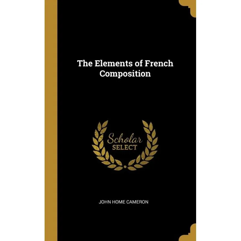 The Elements of French Composition