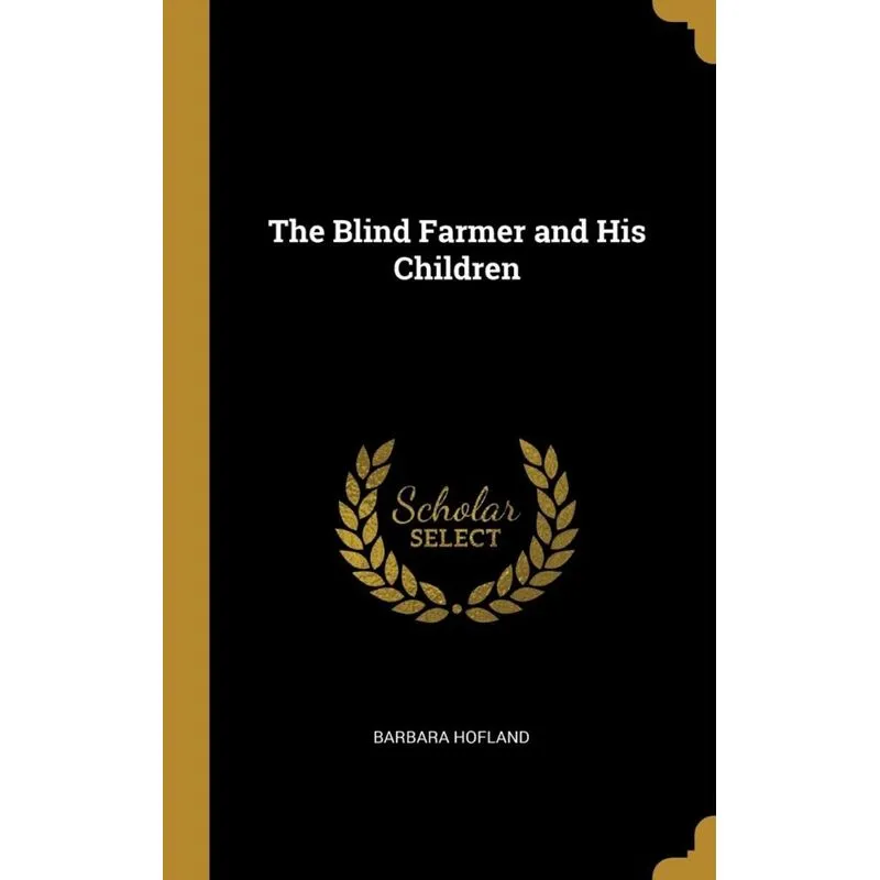 The Blind Farmer and His Children