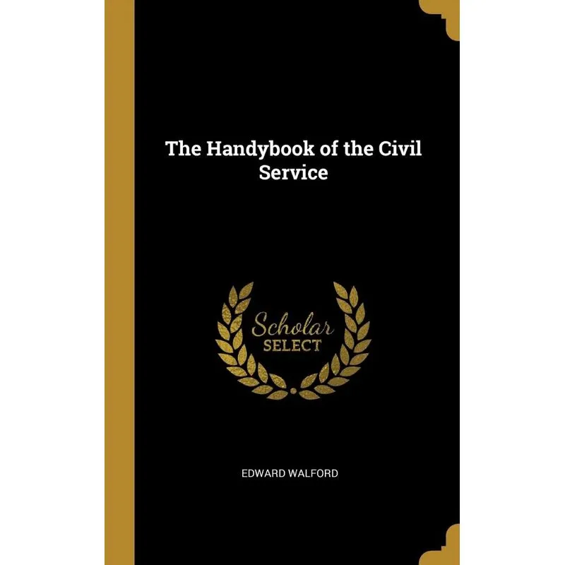 The Handybook of the Civil Service