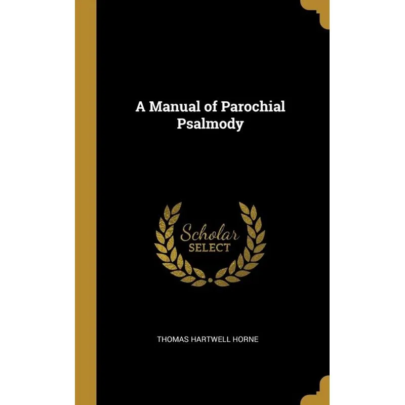 A Manual of Parochial Psalmody