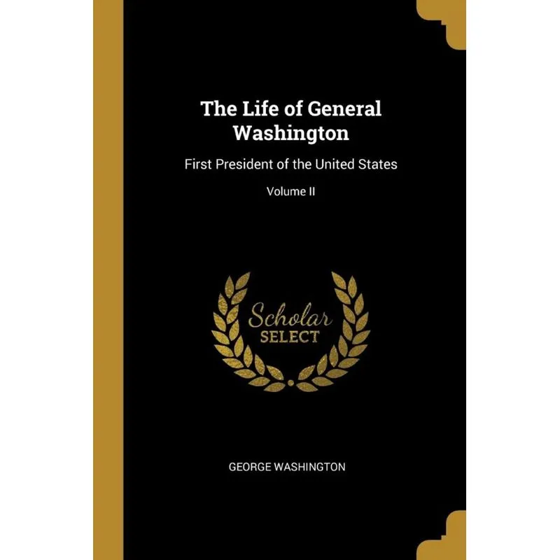The Life of General Washington