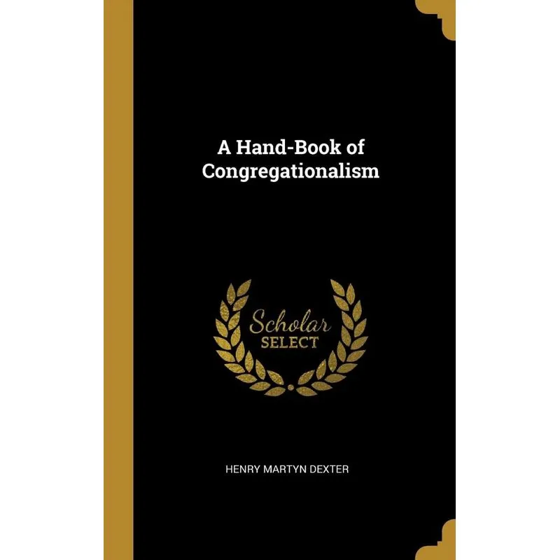 A Hand-Book of Congregationalism