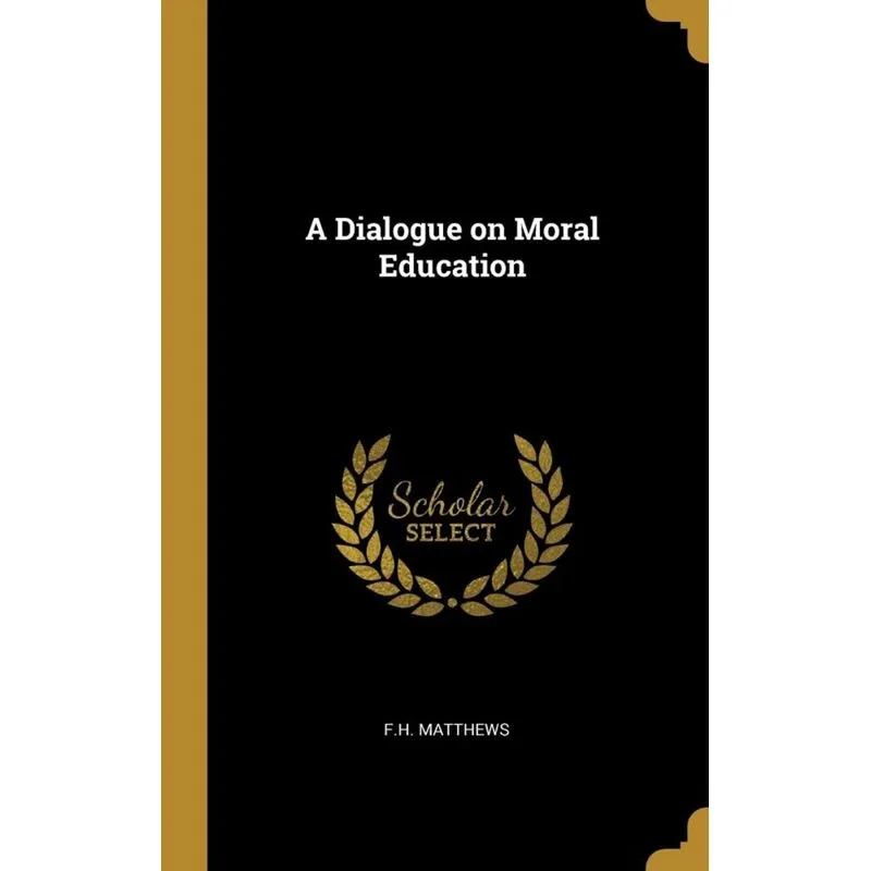 A Dialogue on Moral Education