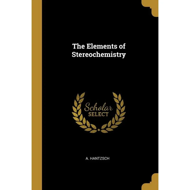 The Elements of Stereochemistry