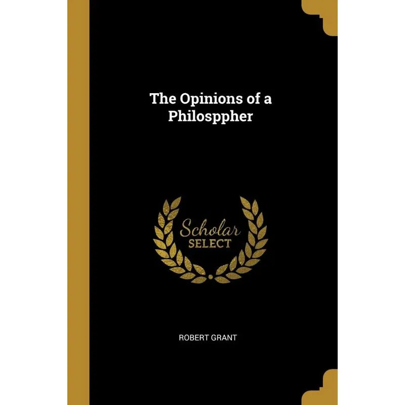 The Opinions of a Philosppher