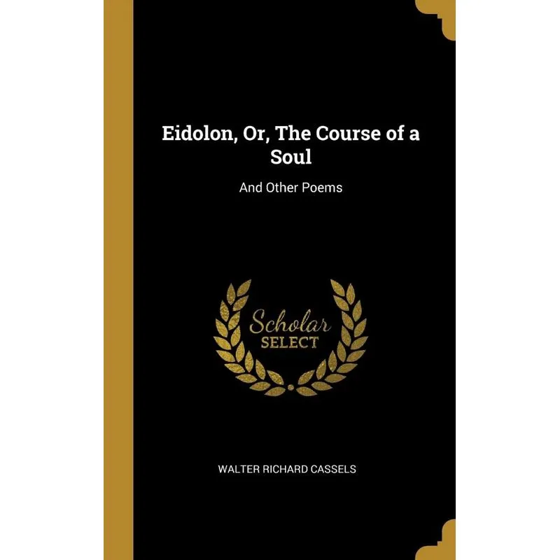 Eidolon, Or, The Course of a Soul