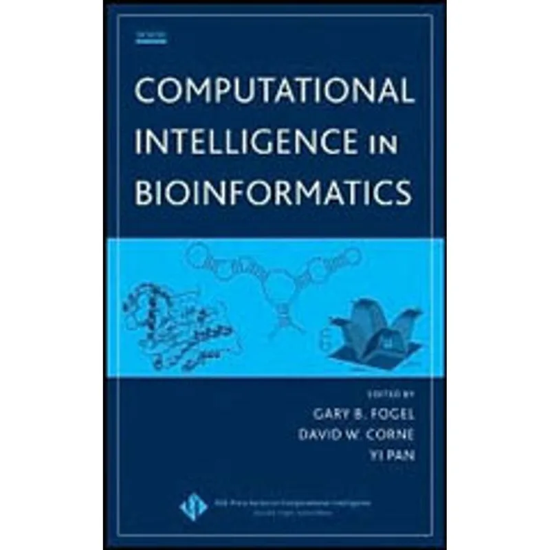 COMPUTATIONAL INTELLIGENCE IN BIOINFORMATICS