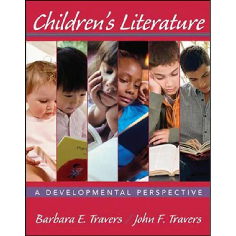 CHILDRENS LITERATURE - A DEVELOPMENTAL PERSPECTIVE
