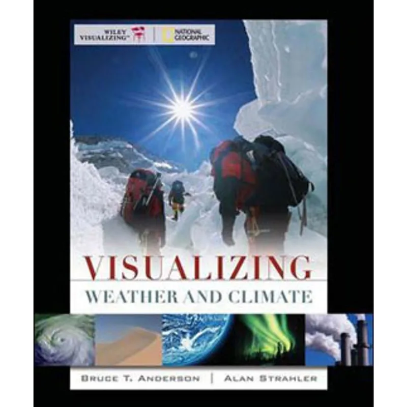 VISUALIZING WEATHER AND CLIMATE