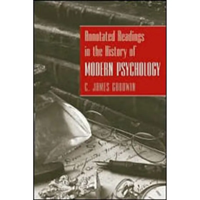 ANNOTATED READINGS IN THE HISTORY OF MODERN PSYCHOLOGY