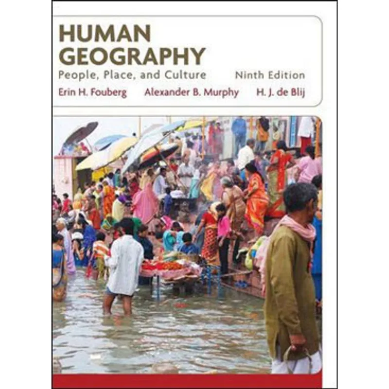 HUMAN GEOGRAPHY - PEOPLE, PLACE, AND CULTURE