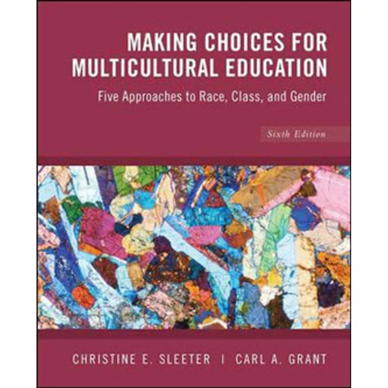 MAKING CHOICES FOR MULTICULTURAL EDUCATION