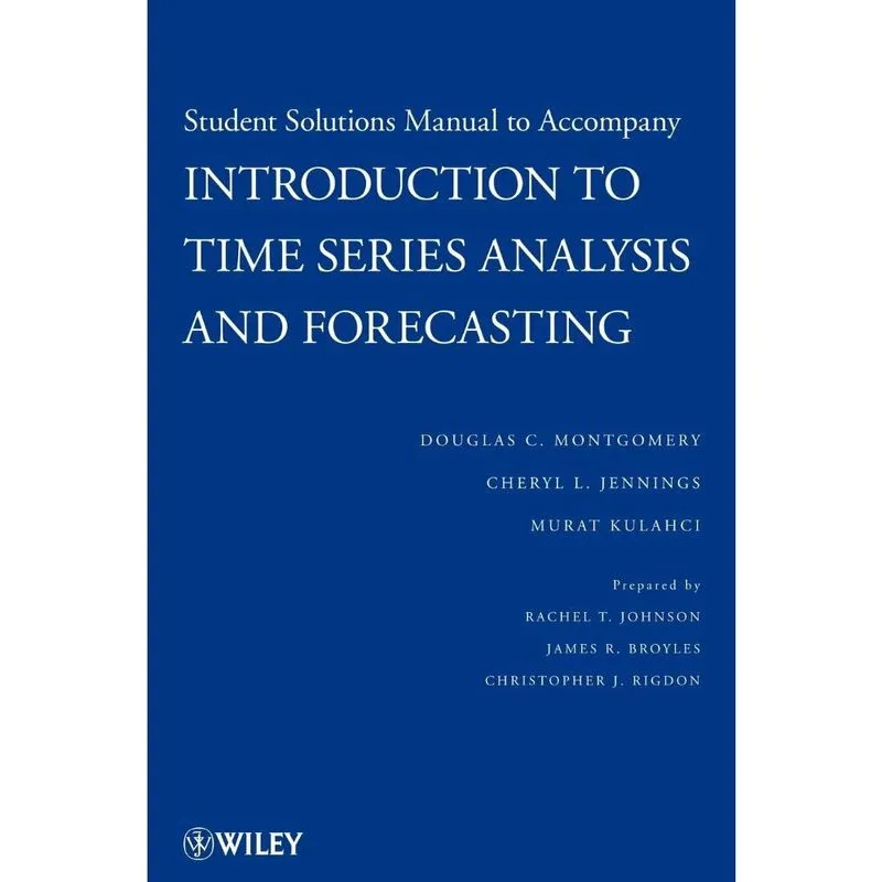 Solutions Manual to Accompany Introduction to Time Series Analysis and Forecasting